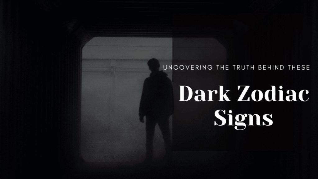 dark zodiac signs