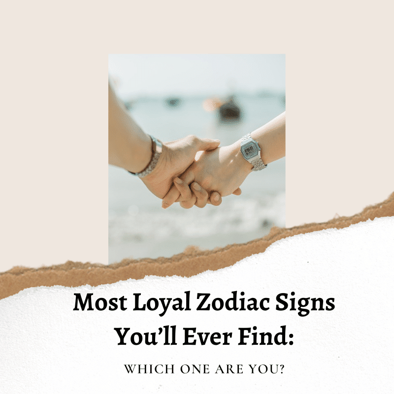 most loyal zodiac signs