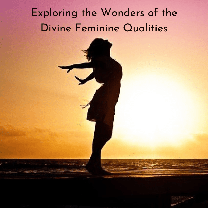 divine feminine qualities