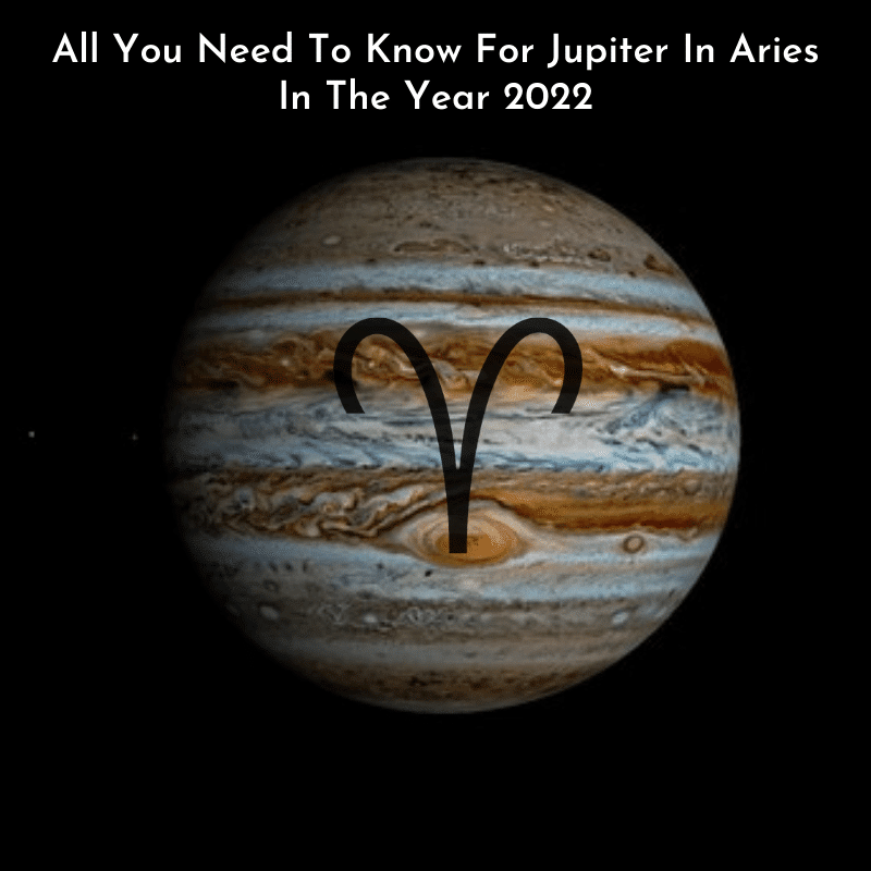 All You Need To Know For Jupiter In Aries In The Year 2022