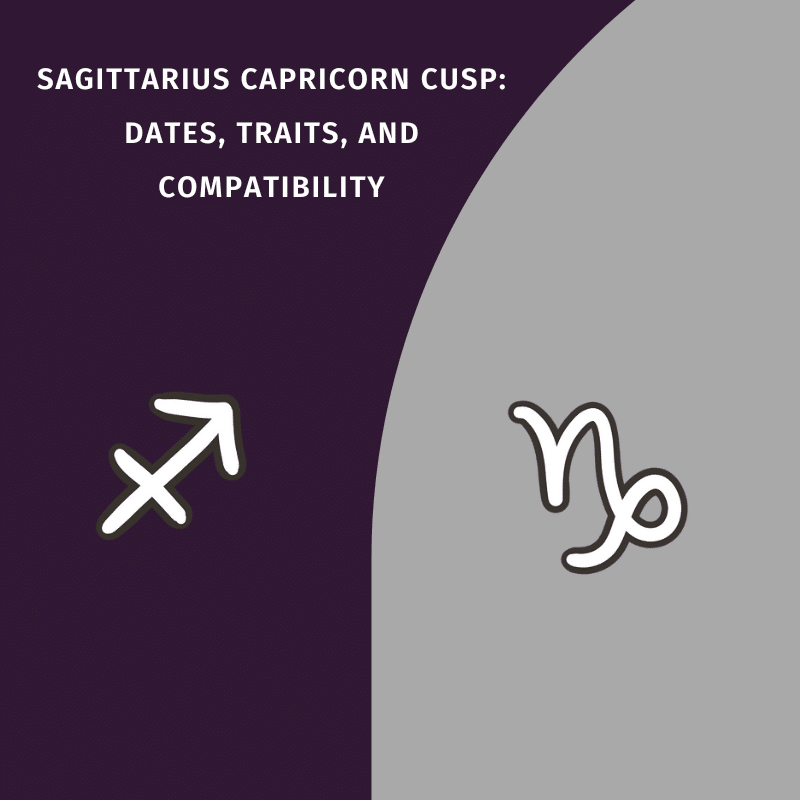 Sagittarius Capricorn Cusp Dates Traits And Compatibility