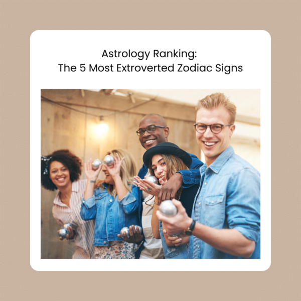 Astrology Ranking: The 5 Most Extroverted Zodiac Signs