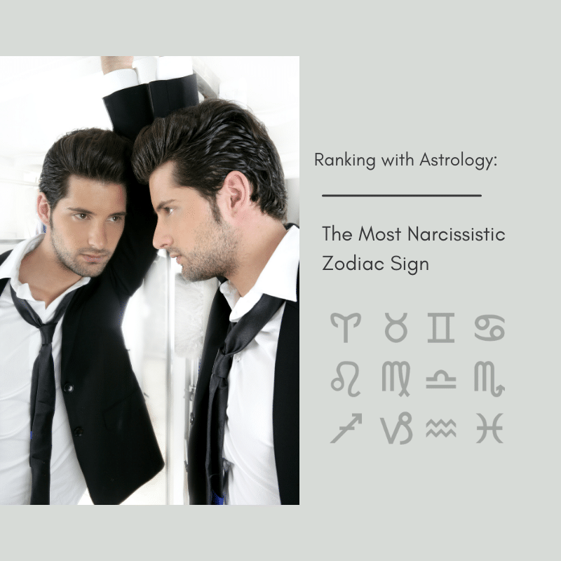 most narcissistic zodiac signs