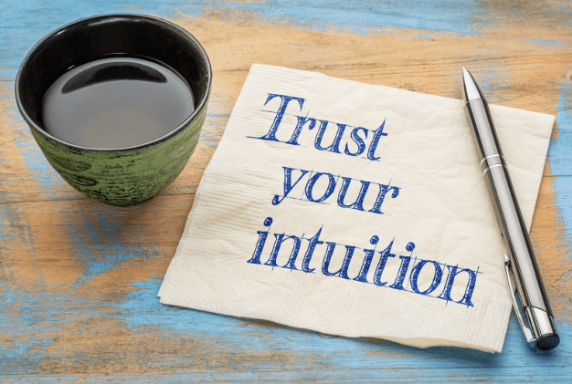 Trust your intuition