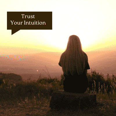 trust your intuition