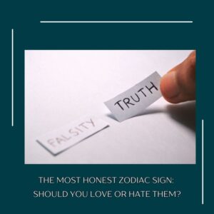 most honest zodiac sign