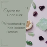 crystals for good luck