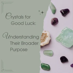 crystals for good luck