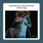 most dramatic zodiac signs
