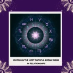most faithful zodiac signs