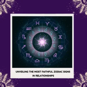 most faithful zodiac signs