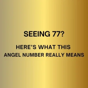 77 angel number meaning