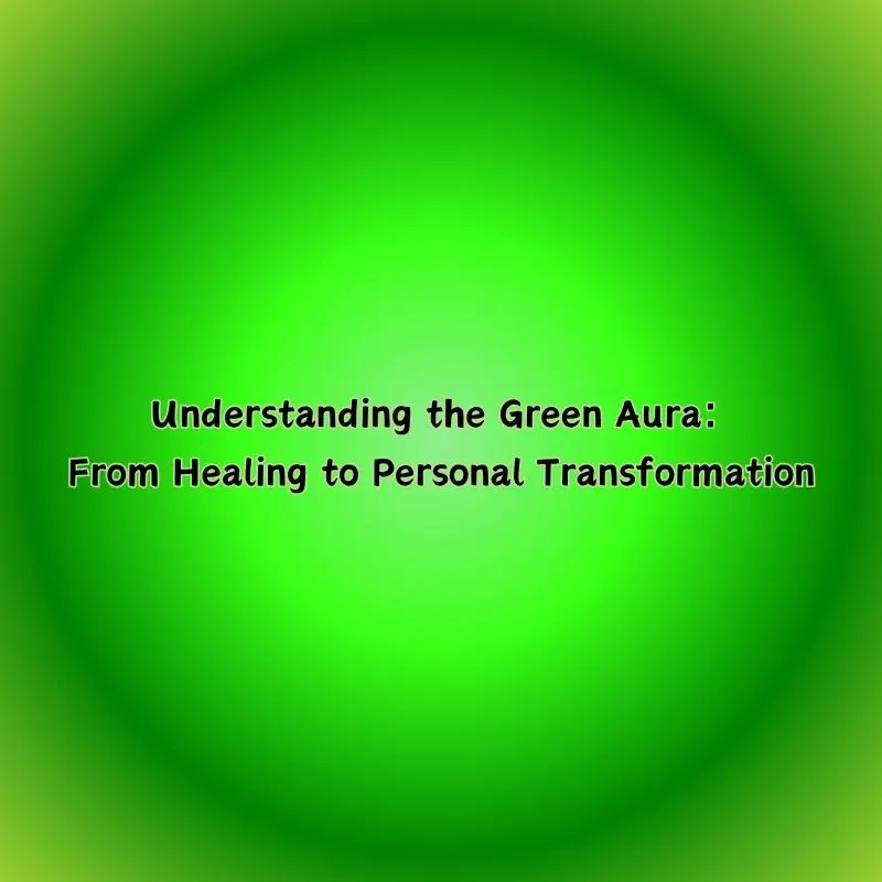 green aura meaning