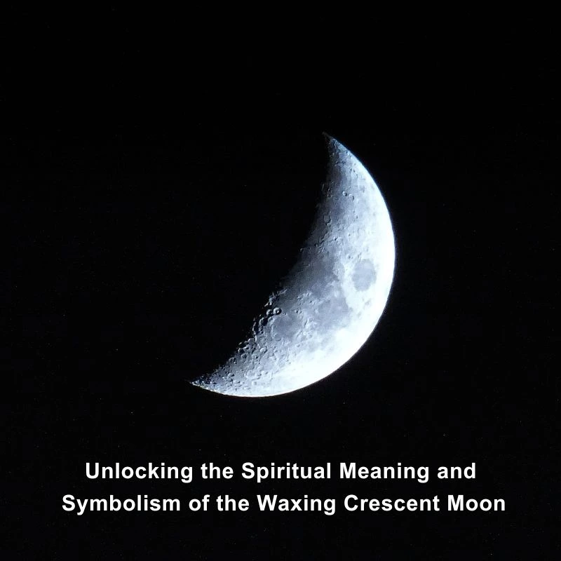 waxing crescent moon spiritual meaning