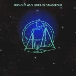reasons why libra is dangerous | Trusted Astrology