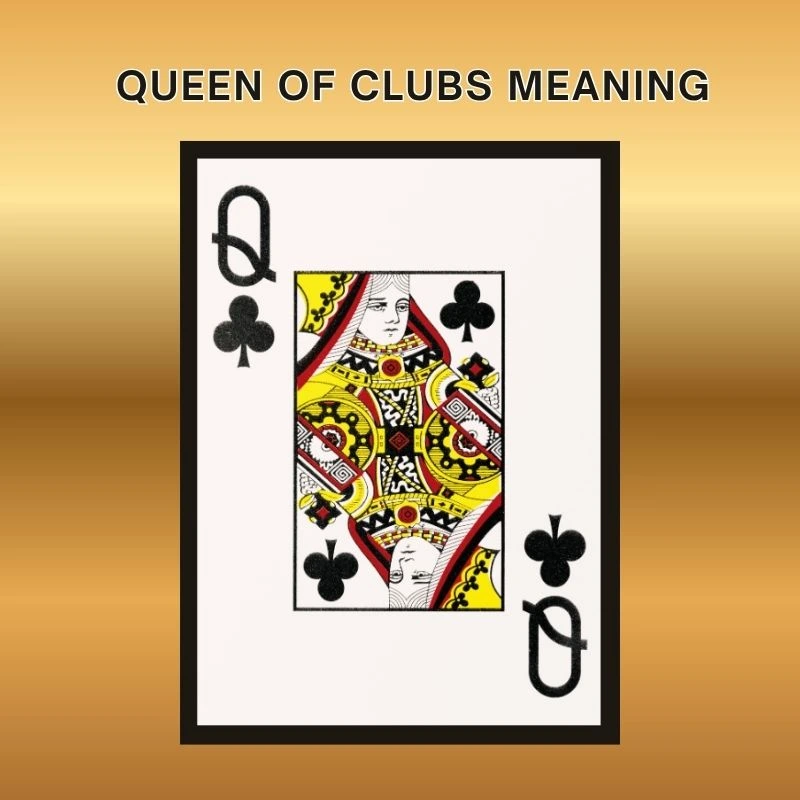 queen of clubs meaning | Trusted Astrology